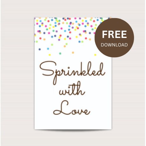 FREE Sprinkled with Love Printable Sign